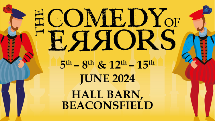 The Comedy Of Errors - 5th to 8th and 12th to 15th June 2024